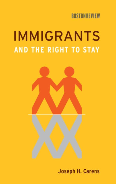 Immigrants and the Right to Stay, PDF eBook