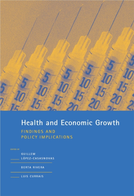 Health and Economic Growth : Findings and Policy Implications, PDF eBook