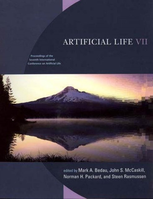 Artificial Life VII : Proceedings of the Seventh International Conference on Artificial Life, PDF eBook