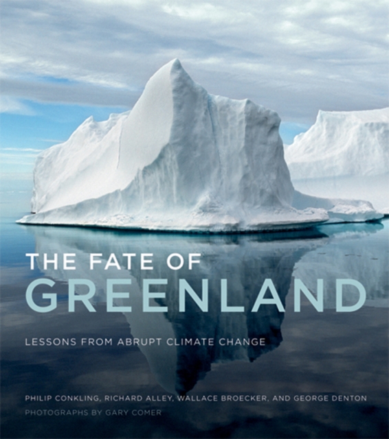 The Fate of Greenland : Lessons from Abrupt Climate Change, PDF eBook