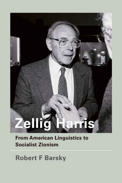 Zellig Harris : From American Linguistics to Socialist Zionism, PDF eBook