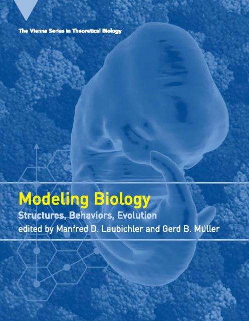Modeling Biology : Structures, Behaviors, Evolution, PDF eBook