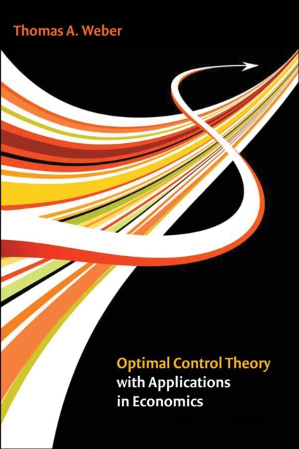 Optimal Control Theory with Applications in Economics, PDF eBook
