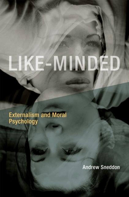 Like-Minded : Externalism and Moral Psychology, PDF eBook