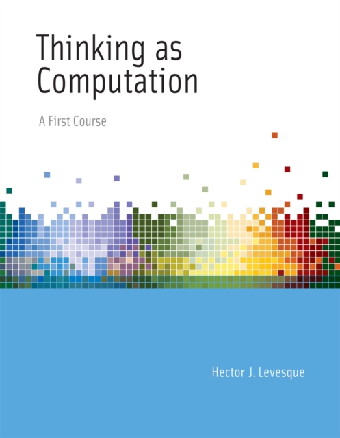 Thinking as Computation : A First Course, PDF eBook