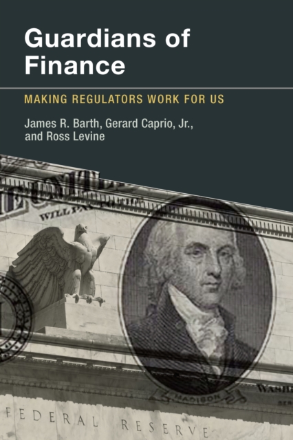 Guardians of Finance : Making Regulators Work for Us, PDF eBook