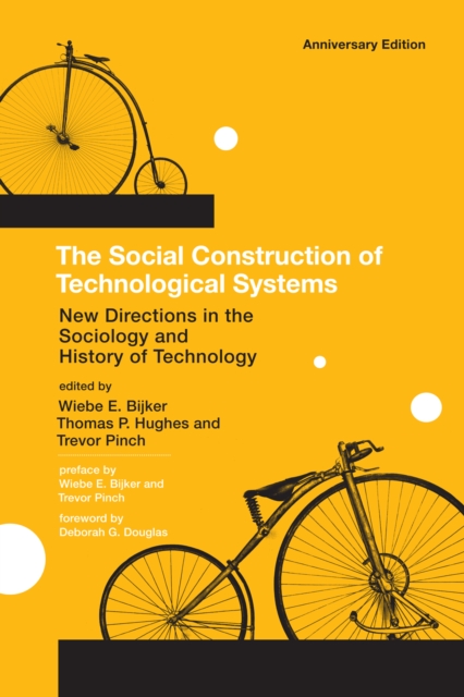 The Social Construction of Technological Systems : New Directions in the Sociology and History of Technology, PDF eBook