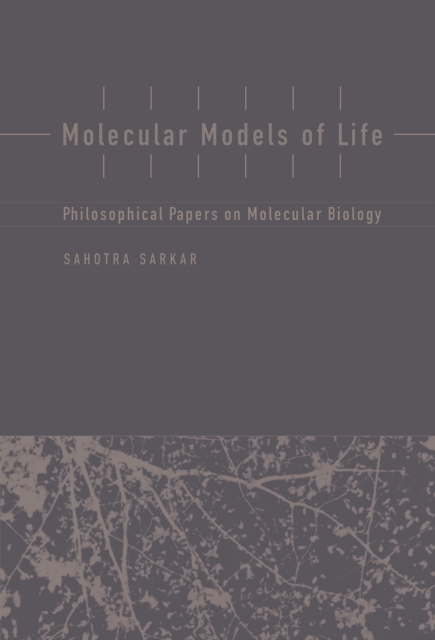 Molecular Models of Life : Philosophical Papers on Molecular Biology, PDF eBook