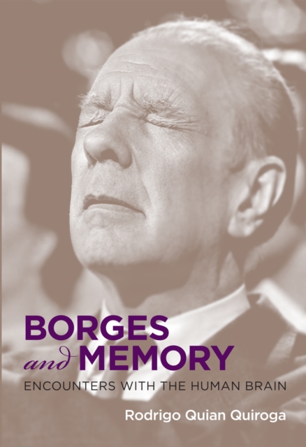 Borges and Memory : Encounters with the Human Brain, PDF eBook