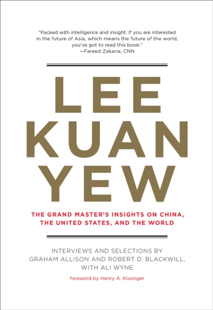 Lee Kuan Yew : The Grand Master's Insights on China, the United States, and the World, EPUB eBook