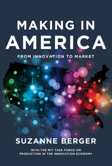 Making in America : From Innovation to Market, PDF eBook