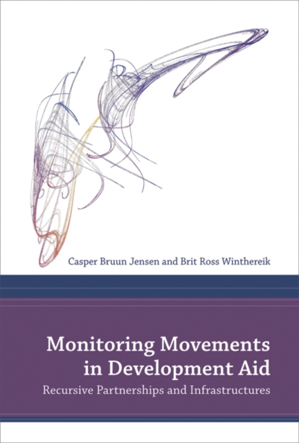 Monitoring Movements in Development Aid : Recursive Partnerships and Infrastructures, PDF eBook
