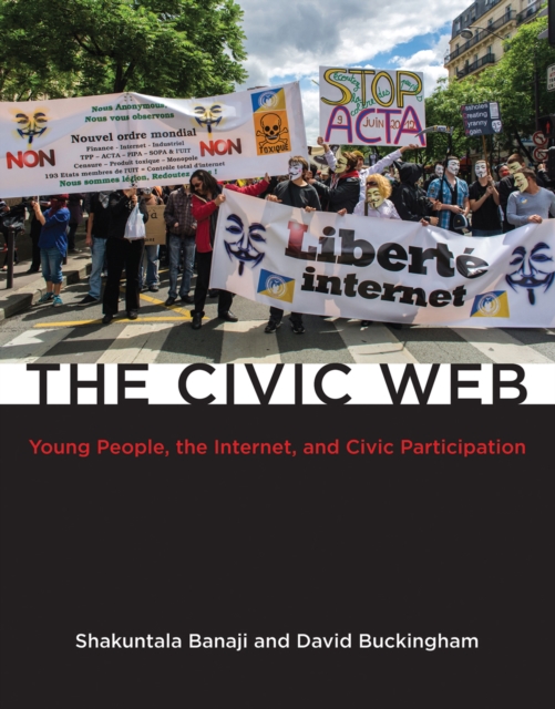 The Civic Web : Young People, the Internet, and Civic Participation, PDF eBook