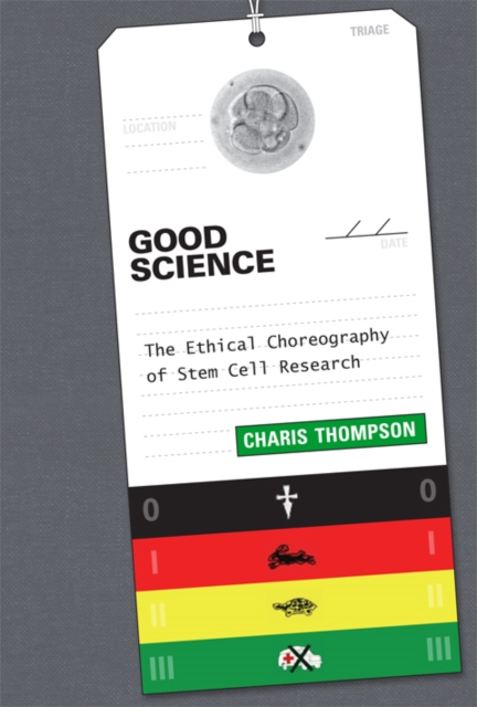 Good Science : The Ethical Choreography of Stem Cell Research, PDF eBook