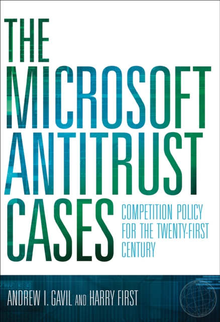 The Microsoft Antitrust Cases : Competition Policy for the Twenty-first Century, PDF eBook