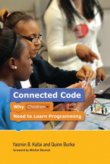 Connected Code : Why Children Need to Learn Programming, PDF eBook