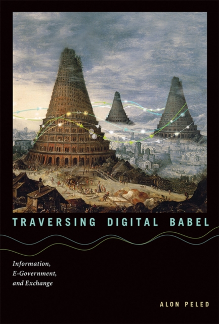 Traversing Digital Babel : Information, E-Government, and Exchange, PDF eBook