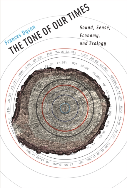 The Tone of Our Times : Sound, Sense, Economy, and Ecology, PDF eBook