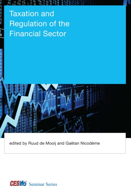 Taxation and Regulation of the Financial Sector, PDF eBook