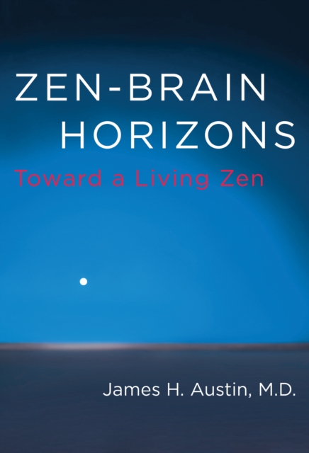 Zen-Brain Horizons : Toward a Living Zen, PDF eBook