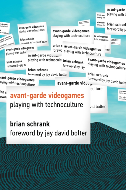Avant-garde Videogames : Playing with Technoculture, PDF eBook