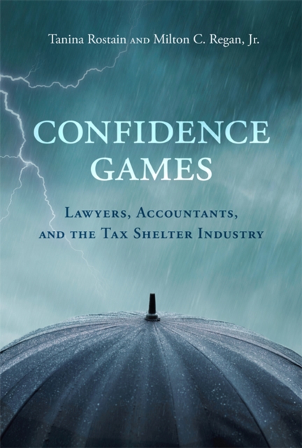 Confidence Games : Lawyers, Accountants, and the Tax Shelter Industry, PDF eBook