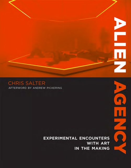 Alien Agency : Experimental Encounters with Art in the Making, PDF eBook