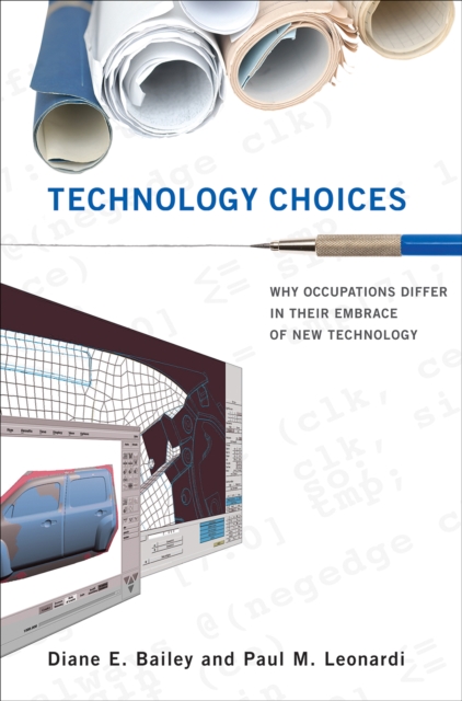 Technology Choices : Why Occupations Differ in Their Embrace of New Technology, PDF eBook