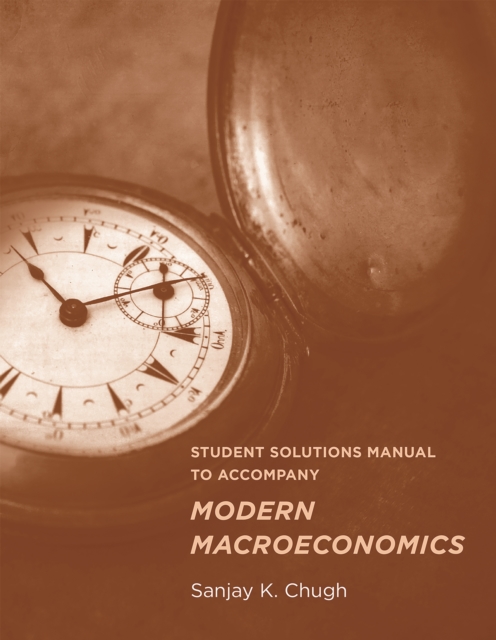 Student Solutions Manual to Accompany Modern Macroeconomics, PDF eBook