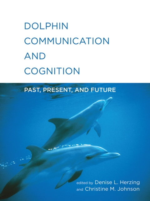 Dolphin Communication and Cognition, EPUB eBook