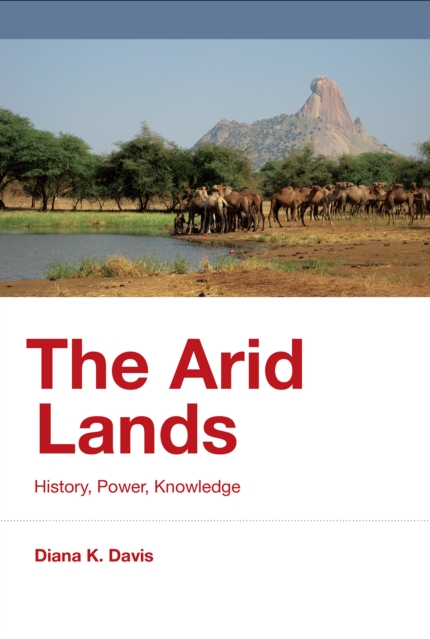 The Arid Lands : History, Power, Knowledge, PDF eBook