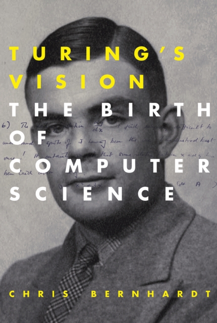 Turing's Vision : The Birth of Computer Science, PDF eBook