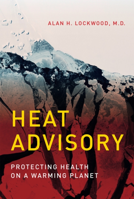 Heat Advisory : Protecting Health on a Warming Planet, EPUB eBook