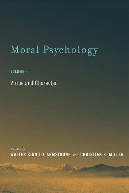 Moral Psychology : Virtue and Character, PDF eBook