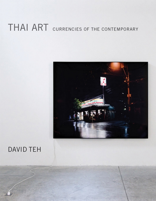 Thai Art : Currencies of the Contemporary, PDF eBook