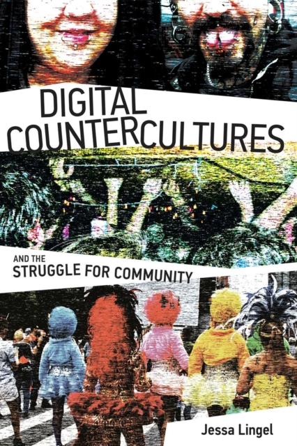 Digital Countercultures and the Struggle for Community, PDF eBook