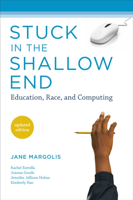 Stuck in the Shallow End : Education, Race, and Computing, PDF eBook