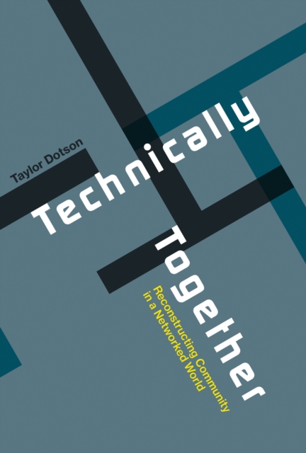 Technically Together : Reconstructing Community in a Networked World, EPUB eBook