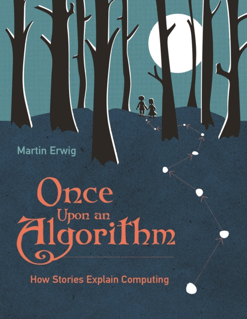 Once Upon an Algorithm : How Stories Explain Computing, EPUB eBook