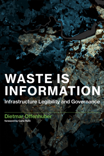 Waste Is Information : Infrastructure Legibility and Governance, PDF eBook