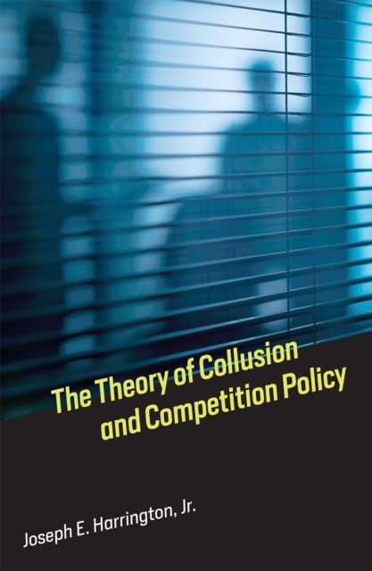 The Theory of Collusion and Competition Policy, PDF eBook