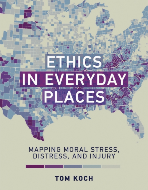 Ethics in Everyday Places : Mapping Moral Stress, Distress, and Injury, PDF eBook