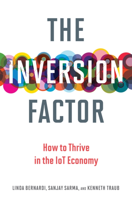 The Inversion Factor : How to Thrive in the IoT Economy, PDF eBook
