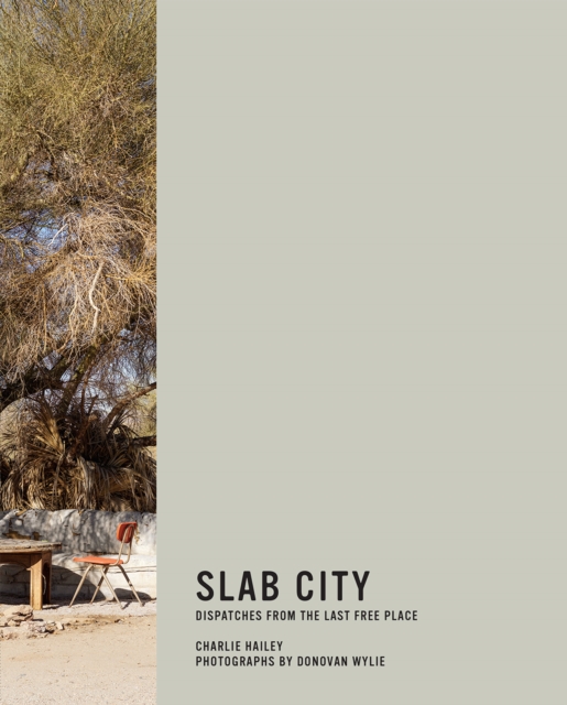 Slab City : Dispatches from the Last Free Place, PDF eBook