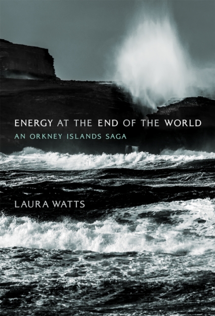 Energy at the End of the World : An Orkney Islands Saga, PDF eBook