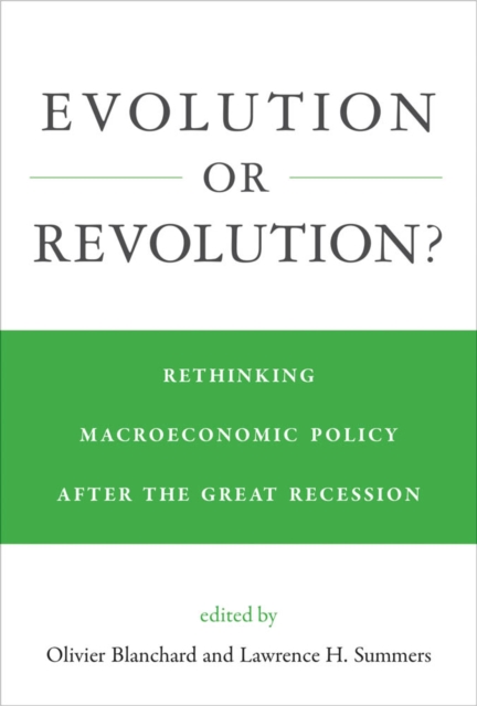 Evolution or Revolution? : Rethinking Macroeconomic Policy after the Great Recession, PDF eBook