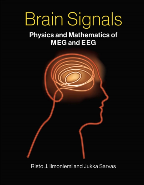 Brain Signals : Physics and Mathematics of MEG and EEG, PDF eBook
