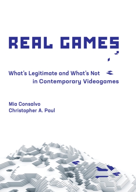 Real Games : What's Legitimate and What's Not in Contemporary Videogames, PDF eBook