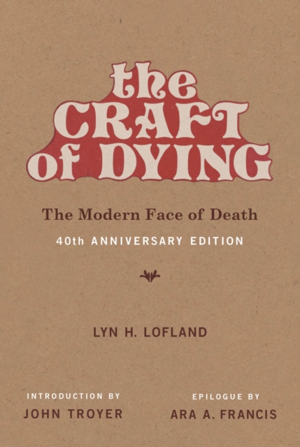 The Craft of Dying : The Modern Face of Death, PDF eBook