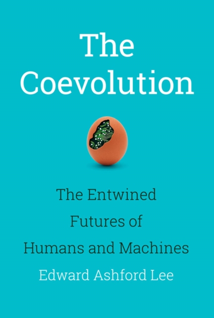 The Coevolution : The Entwined Futures of Humans and Machines, PDF eBook